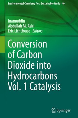 Conversion of Carbon Dioxide into Hydrocarbons Vol. 1 Catalysis