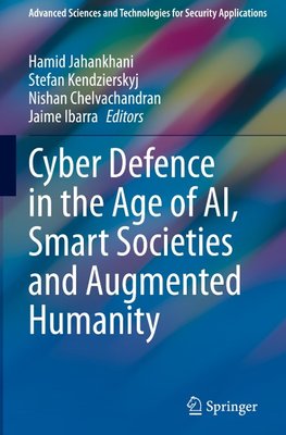 Cyber Defence in  the Age of AI, Smart Societies and Augmented Humanity