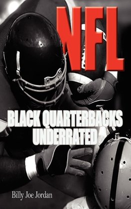 N.F.L. Black Quarterbacks Underrated