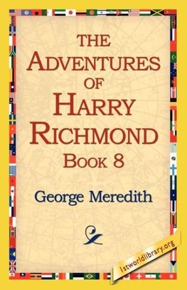 The Adventures of Harry Richmond, Book 8