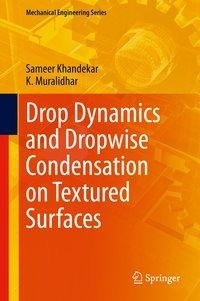 Drop Dynamics and Dropwise Condensation on Textured Surfaces