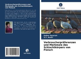 Verbraucherpräferenzen und Merkmale des Schlachtkörpers von Fleisch