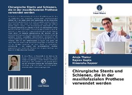 Chirurgische Stents und Schienen, die in der maxillofazialen Prothese verwendet werden