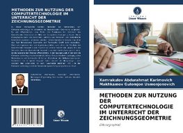 METHODEN ZUR NUTZUNG DER COMPUTERTECHNOLOGIE IM UNTERRICHT DER ZEICHNUNGSGEOMETRIE