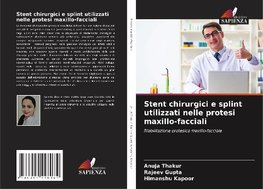 Stent chirurgici e splint utilizzati nelle protesi maxillo-facciali