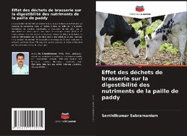 Effet des déchets de brasserie sur la digestibilité des nutriments de la paille de paddy