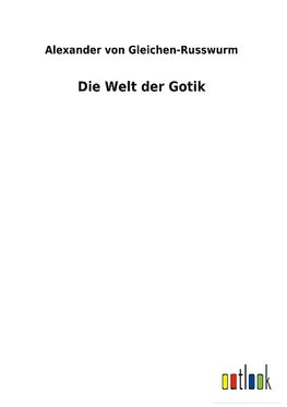 Die Welt der Gotik