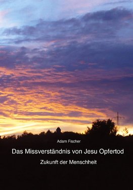 Das Missverständnis von Jesu Opfertod