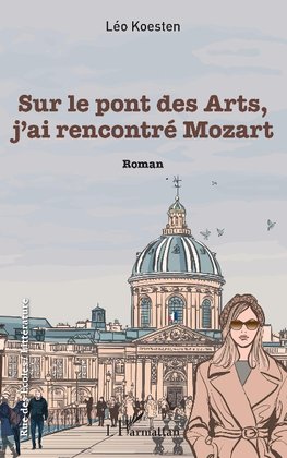 Sur le pont des Arts, j'ai rencontré Mozart