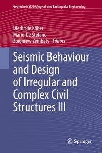 Seismic Behaviour and Design of Irregular and Complex Civil Structures III