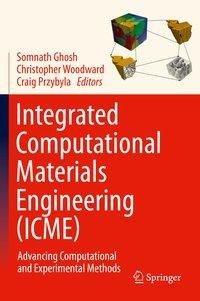 Integrated Computational Materials Engineering (ICME)