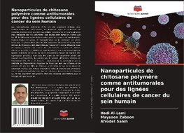 Nanoparticules de chitosane polymère comme antitumorales pour des lignées cellulaires de cancer du sein humain