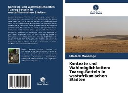 Kontexte und Wahlmöglichkeiten: Tuareg-Betteln in westafrikanischen Städten