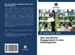 Das berufliche Engagement in den Kindergärten