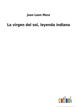 La virgen del sol, leyenda indiana