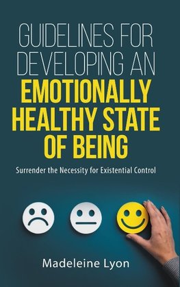 Your Guidelines For Developing An Emotionally Healthy State of Being