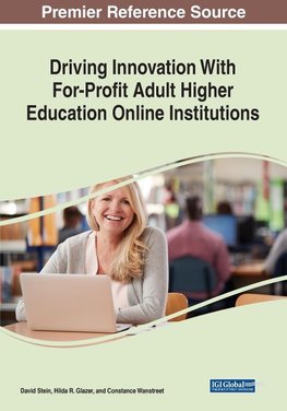 Driving Innovation With For-Profit Adult Higher Education Online Institutions