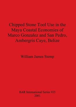 Chipped Stone Tool Use in the Maya Coastal Economies of Marco Gonzalez and San Pedro, Ambergris Caye, Belize