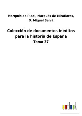 Colección de documentos inéditos para la historia de España