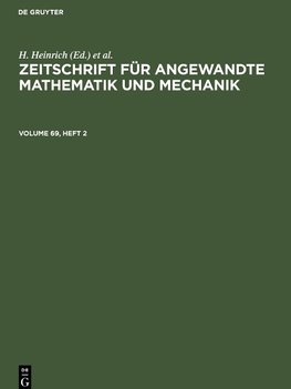 Zeitschrift für Angewandte Mathematik und Mechanik, Volume 69, Heft 2, Zeitschrift für Angewandte Mathematik und Mechanik Volume 69, Heft 2