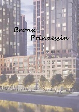 Bronx - Prinzessin