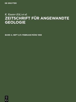 Zeitschrift für Angewandte Geologie, Band 4, Heft 2/3, Februar/März 1958