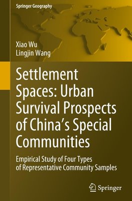 Settlement Spaces: Urban Survival Prospects of China's Special Communities