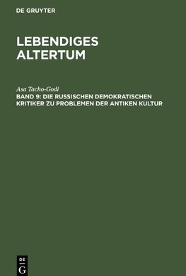 Lebendiges Altertum, 9, Die russischen demokratischen Kritiker zu Problemen der antiken Kultur