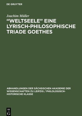 "Weltseele" eine lyrisch-philosophische Triade Goethes