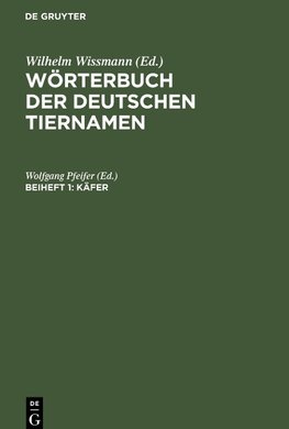 Wörterbuch der Deutschen Tiernamen, Beiheft 1, Käfer