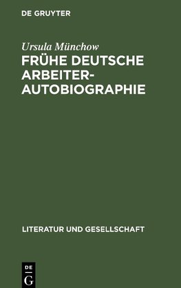 Frühe deutsche Arbeiterautobiographie