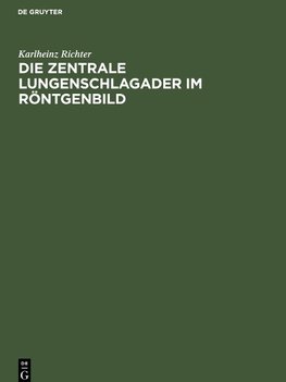 Die zentrale Lungenschlagader im Röntgenbild