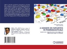 A DOSSIER ON IMPURITIES IN PHARMACEUTICALS