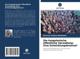 Die kongolesische öffentliche Verwaltung: Eine Entwicklungsbremse?