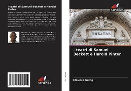 I teatri di Samuel Beckett e Harold Pinter