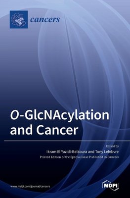 O-GlcNAcylation and Cancer