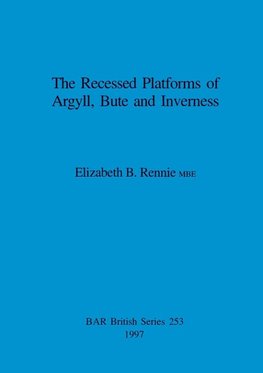 The Recessed Platforms of Argyll, Bute and Inverness