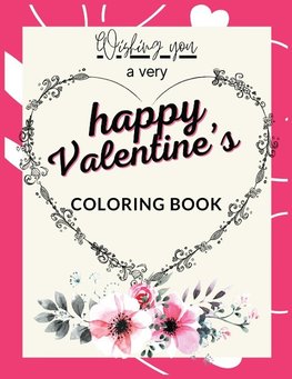 Wishing You a Very Happy Valentine's Coloring Book