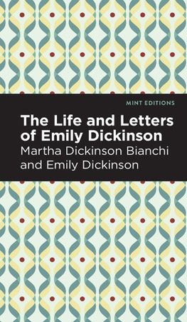 Life and Letters of Emily Dickinson