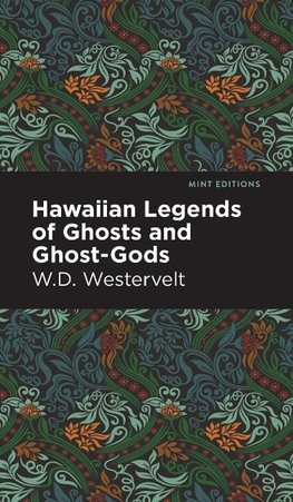 Hawaiian Legends of Ghosts and Ghost-Gods