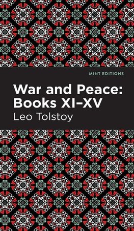 War and Peace Books XI - XV