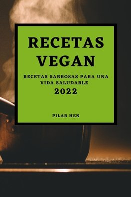 RECETAS VEGAN 2022