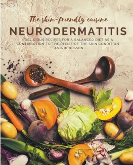 The skin-friendly cuisine - Neurodermatitis