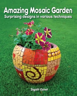 Amazing Mosaic Garden