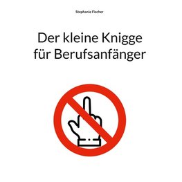 Der kleine Knigge für Berufsanfänger