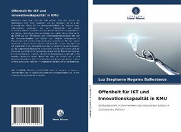 Offenheit für IKT und Innovationskapazität in KMU