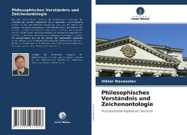 Philosophisches Verständnis und Zeichenontologie