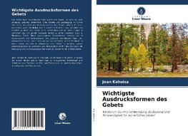 Wichtigste Ausdrucksformen des Gebets