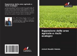 Espansione delle aree agricole e rischi ecologici