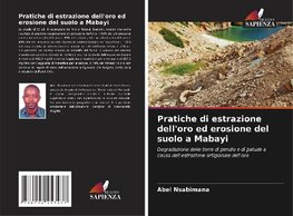 Pratiche di estrazione dell'oro ed erosione del suolo a Mabayi